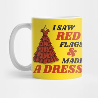 I Saw Red Flags and Made the Dress Mug